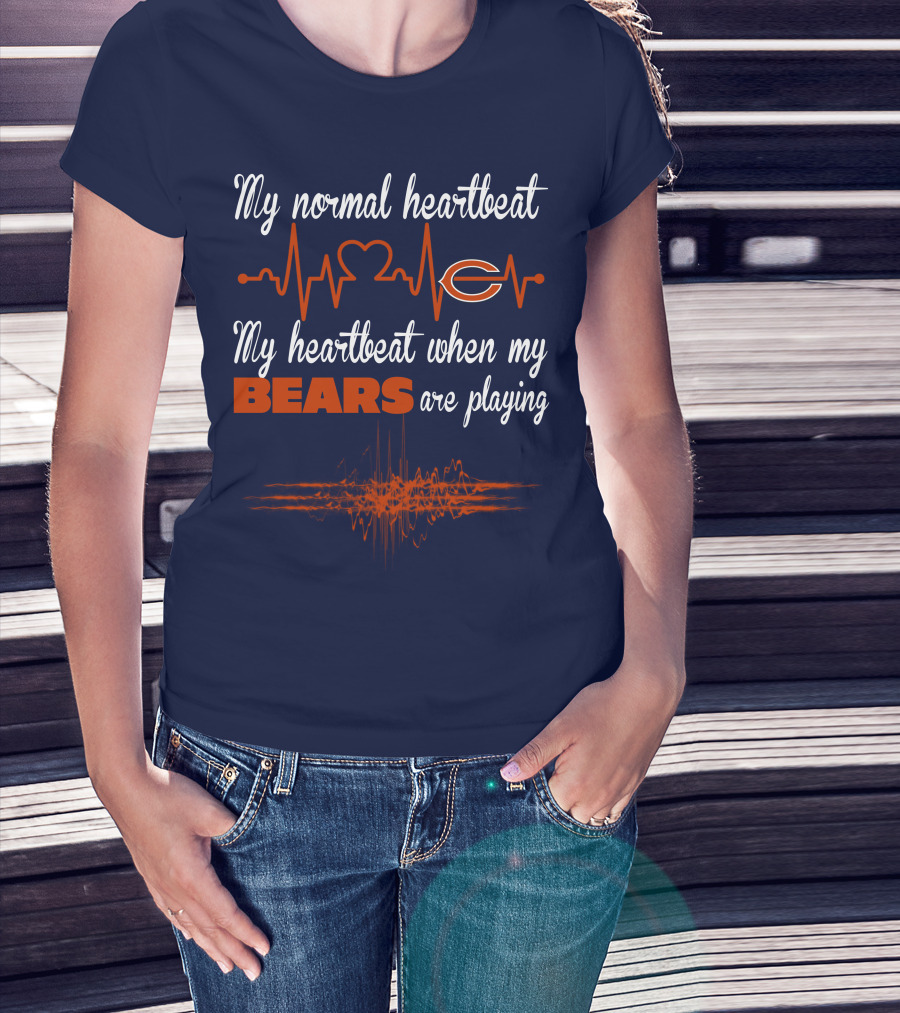 My Normal Heartbeat My Heartbeat When My Bears Are Playing Chicago Bears T-Shirt