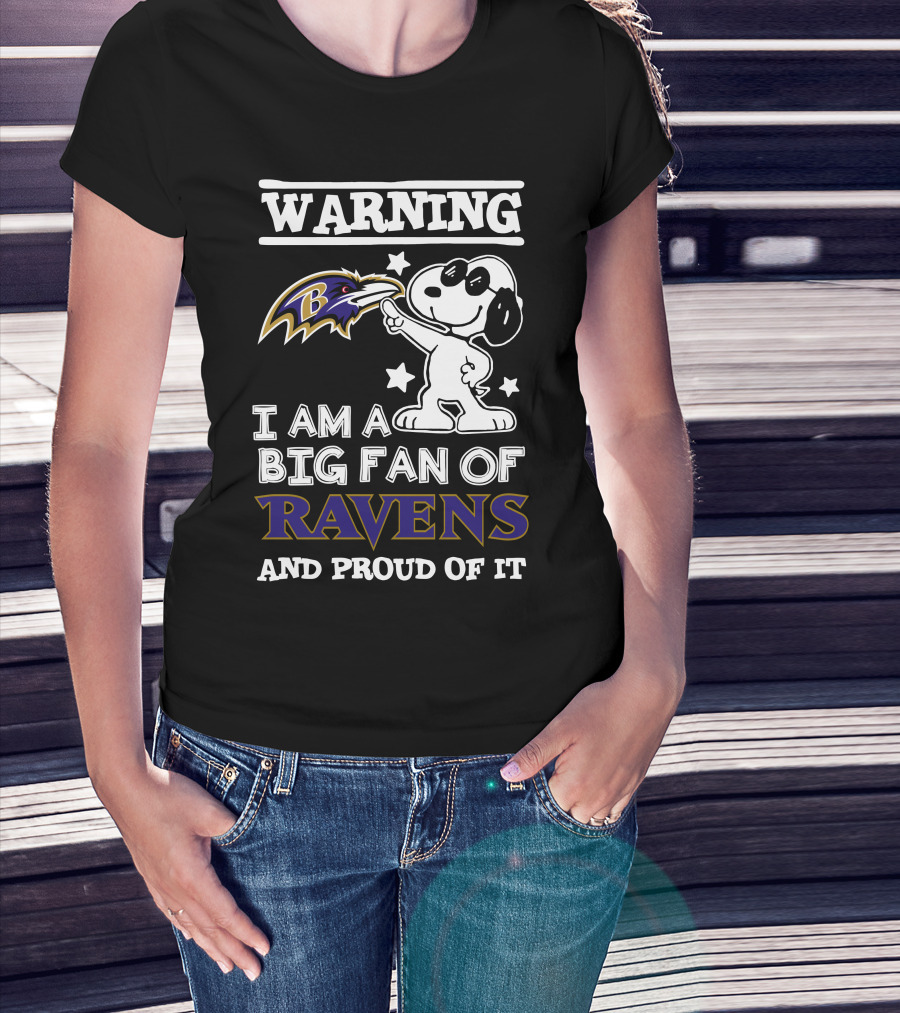 Warning I Am A Big Fan Of Ravens And Proud Of It Baltimore Ravens T-Shirt