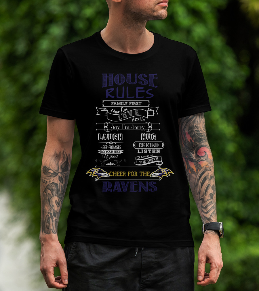 House Rules Family First Cheer For The Baltimore Ravens T-Shirt