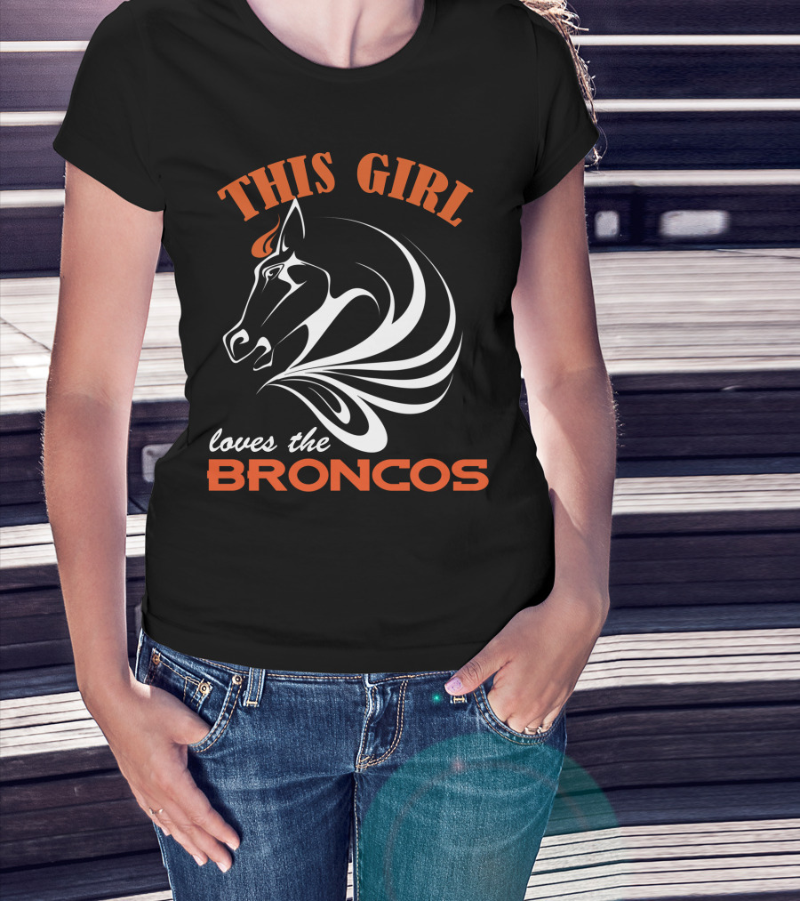 This Girl Loves The Denver Broncos T-Shirt