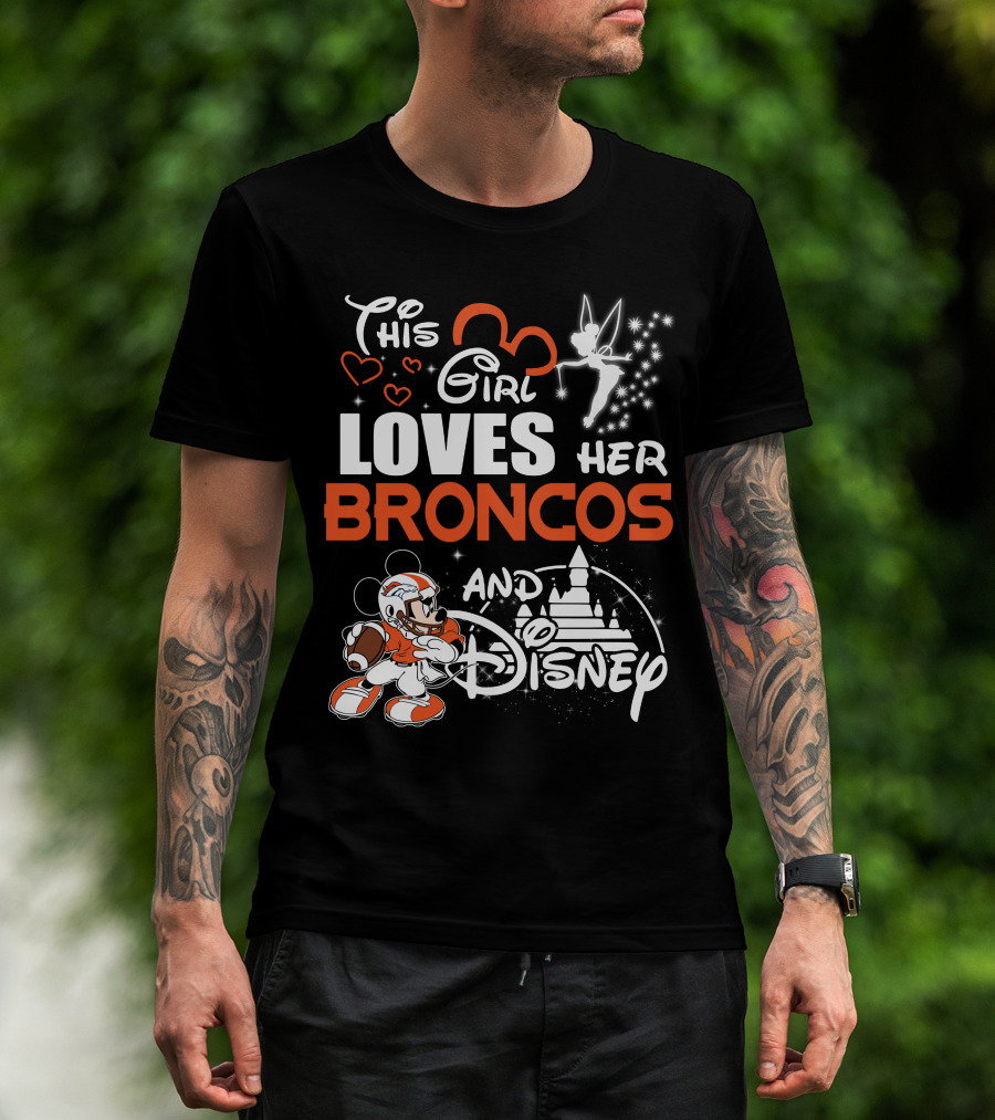 This Girl Loves Her Broncos And Disney T-Shirt