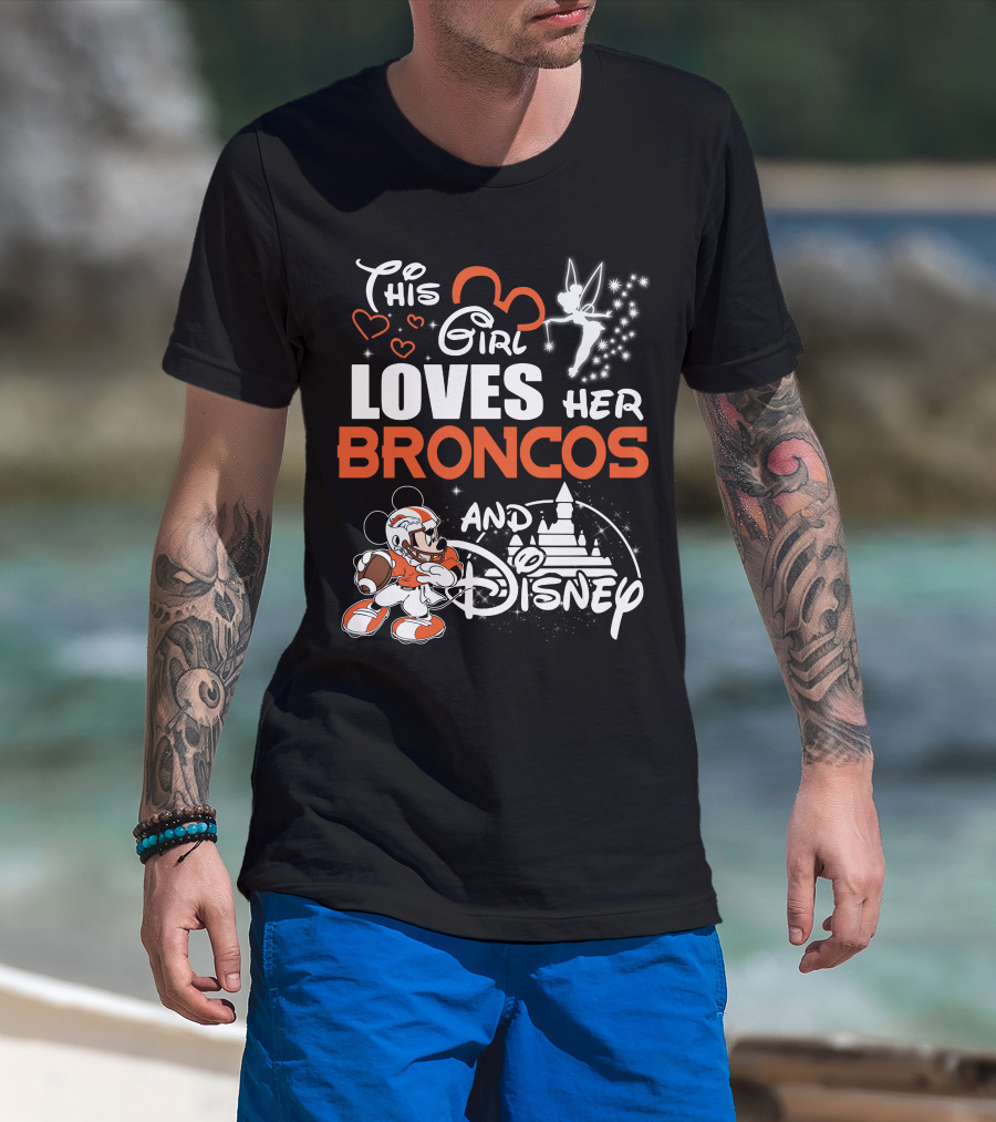 This Girl Loves Her Broncos And Disney T-Shirt