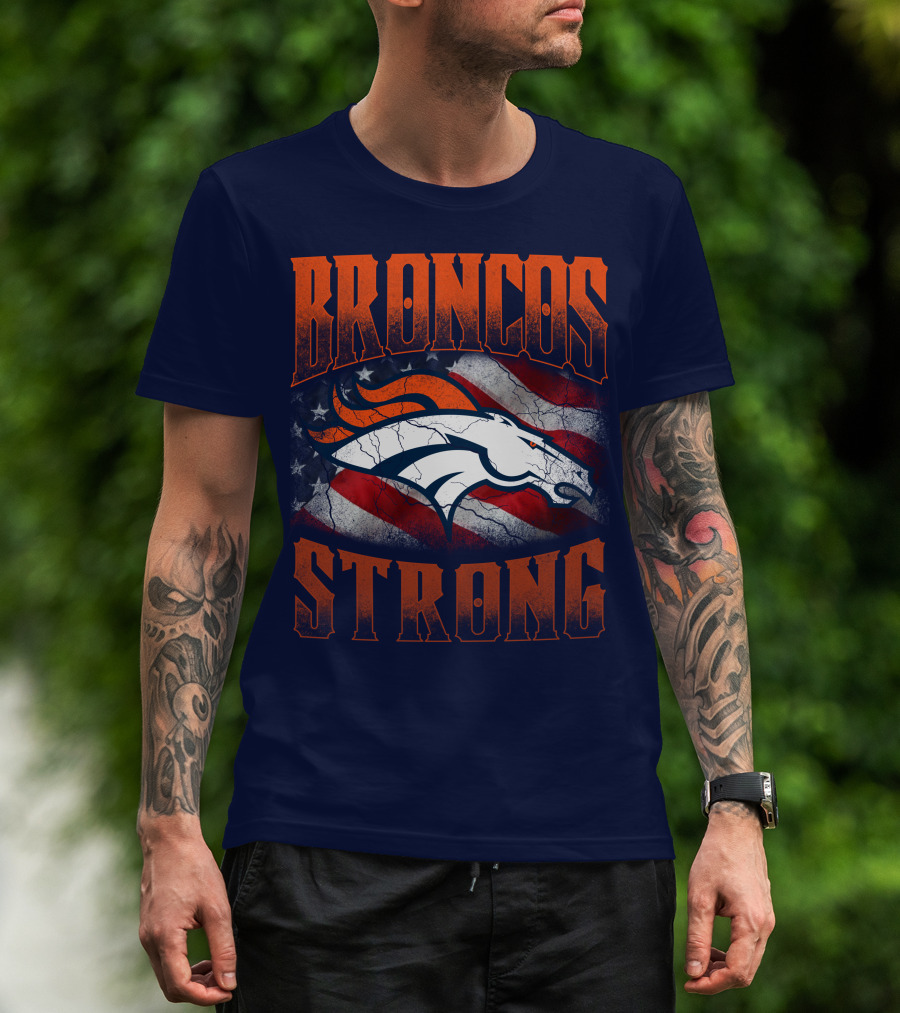 Broncos Strong Denver Broncos Logo American Flag T-Shirt
