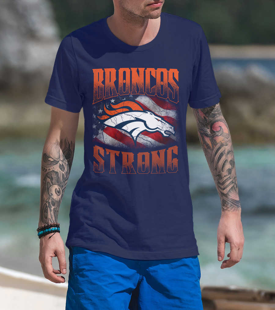 Broncos Strong Denver Broncos Logo American Flag T-Shirt