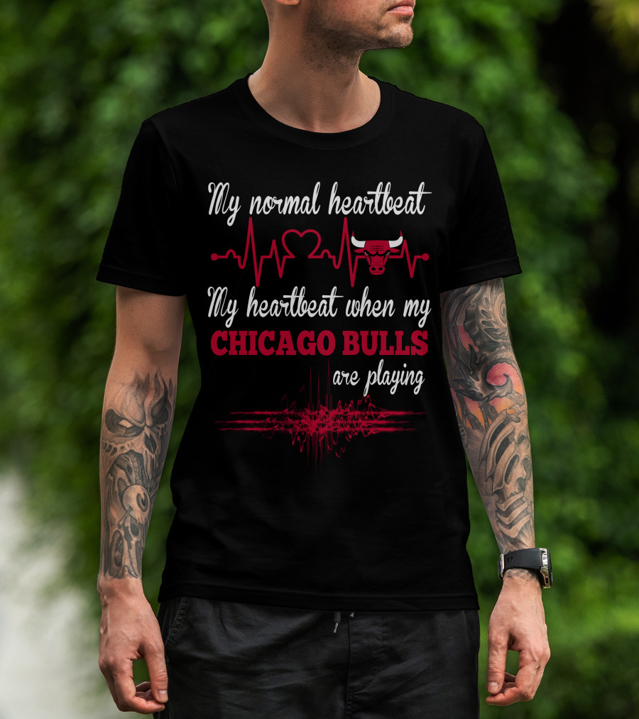 My Normal Heartbeat My Heartbeat When My Chicago Bulls Are Playing T-Shirt