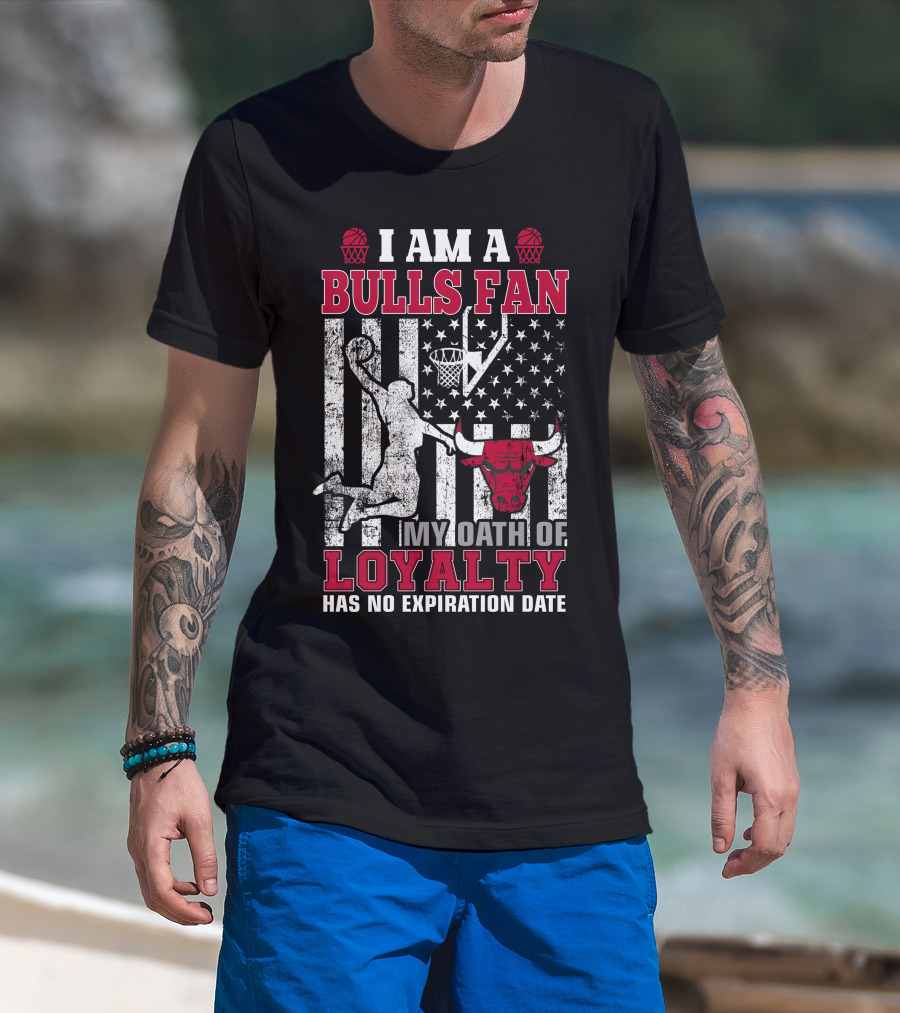 I Am A Bulls Fan My Oath Of Loyalty Has No Expiration Date T-Shirt