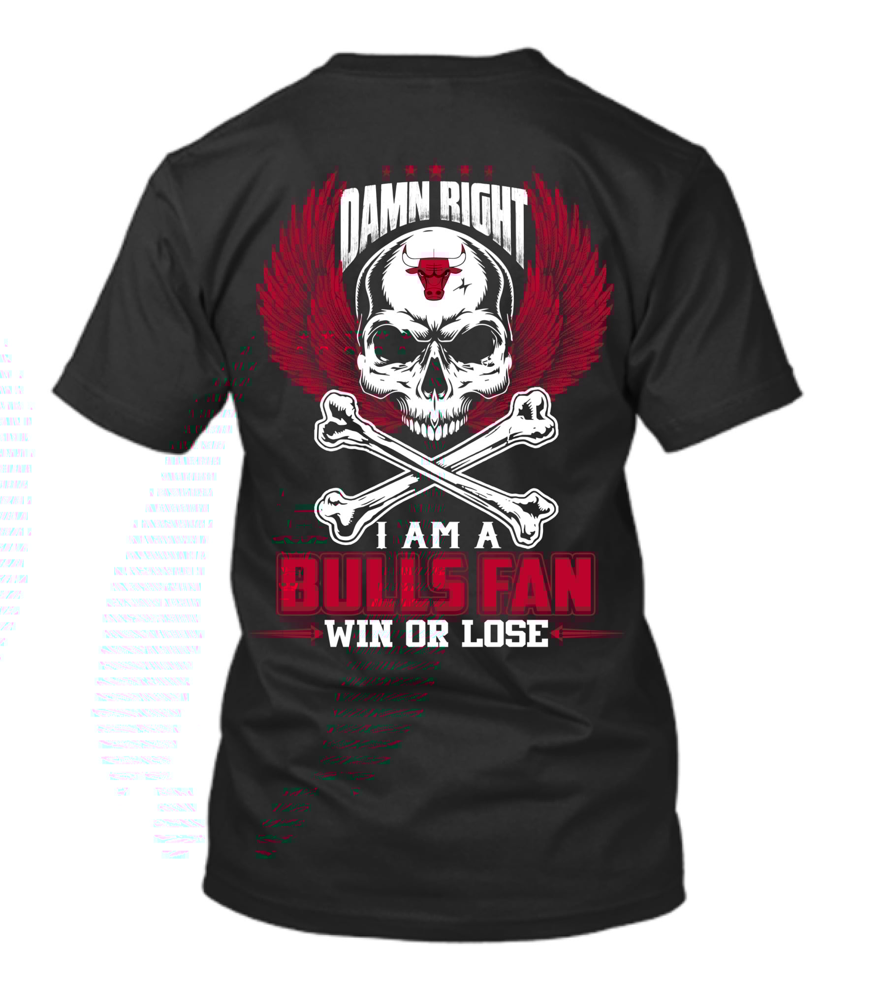 Damn Right I Am A Chicago Bulls Fan Win Or Lose T-Shirt
