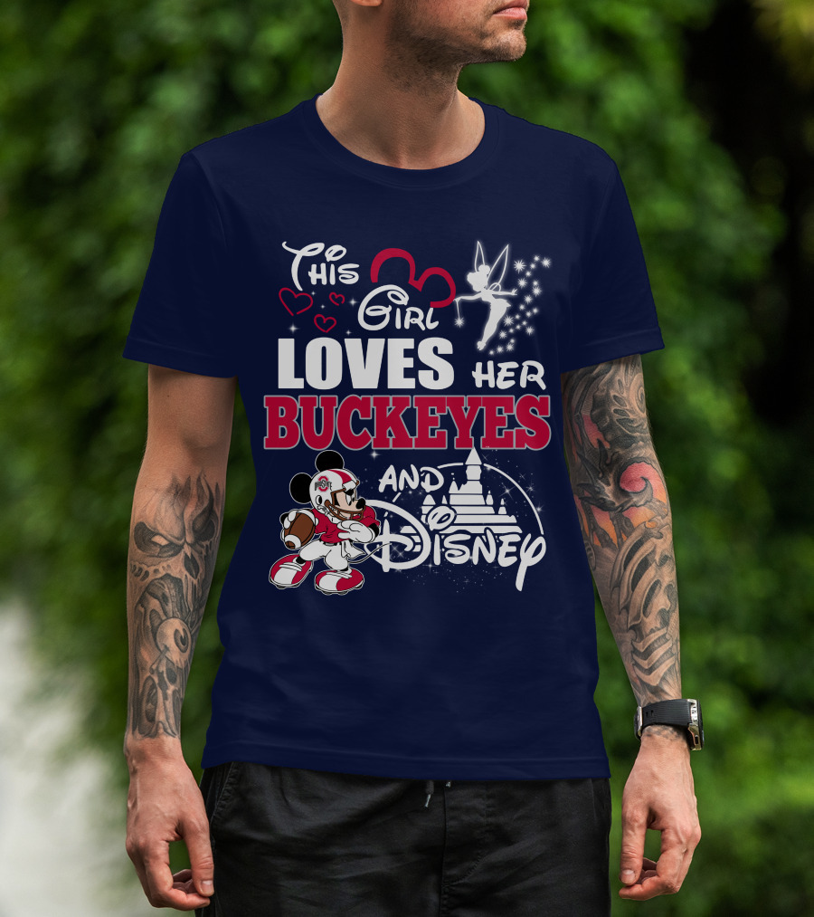 This Girl Loves Her Buckeyes And Disney T-Shirt