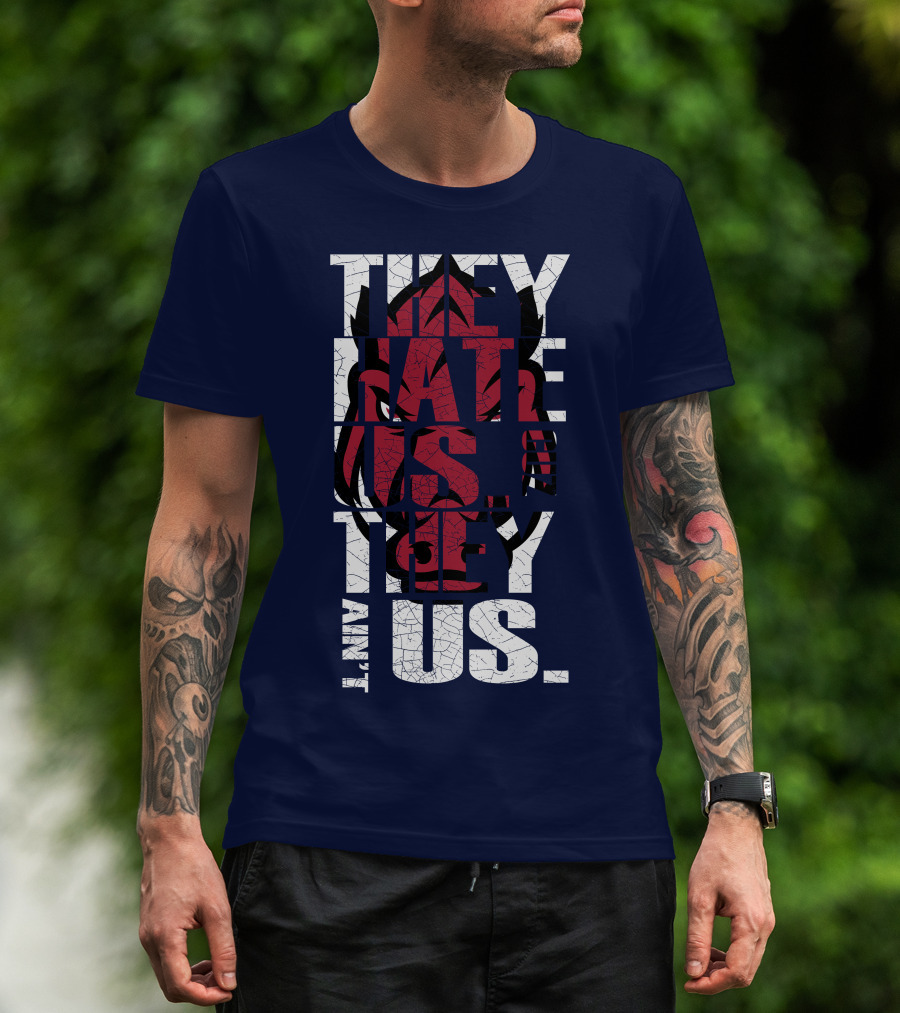 Arkansas Razorbacks They Hate Us Because They Ain't Us T-Shirt