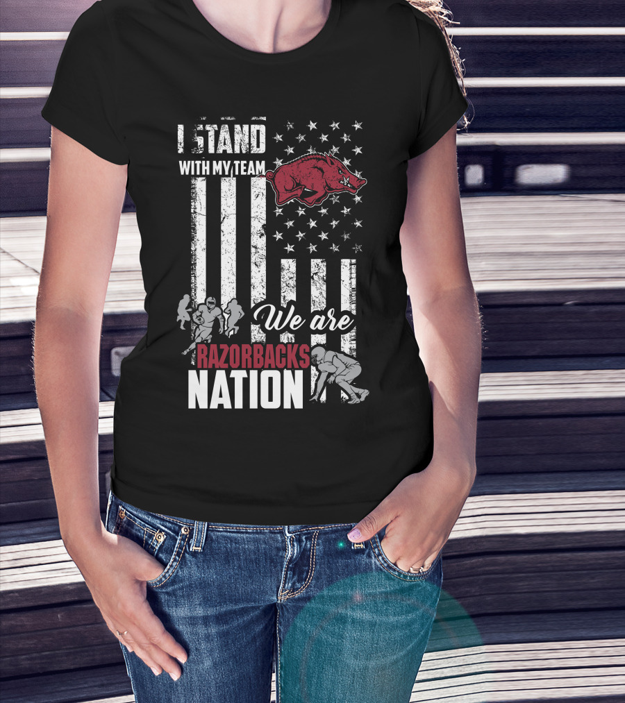I Stand With My Team We Are Razorbacks Nation Arkansas Razorbacks T-Shirt