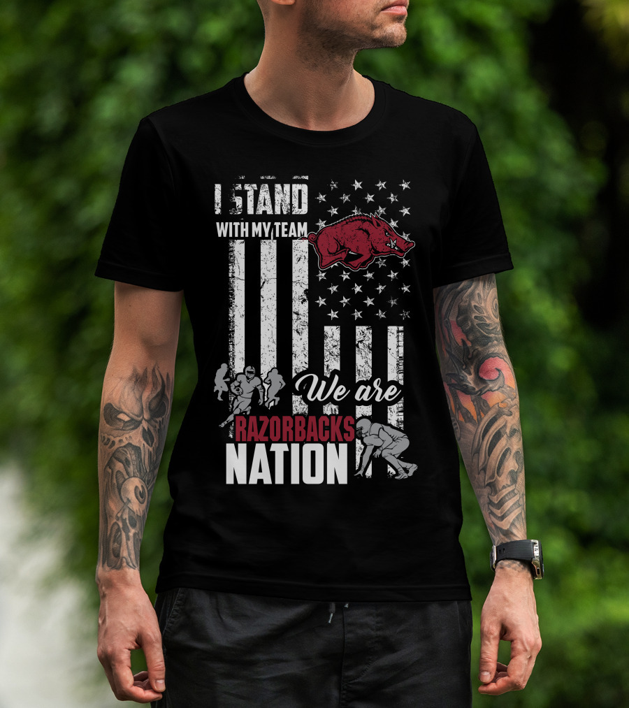 I Stand With My Team We Are Razorbacks Nation Arkansas Razorbacks T-Shirt