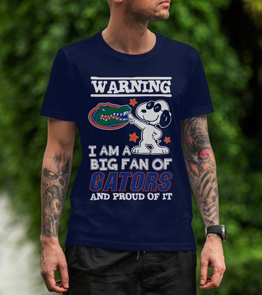 Warning I Am A Big Fan Of Gators And Proud Of It T-Shirt