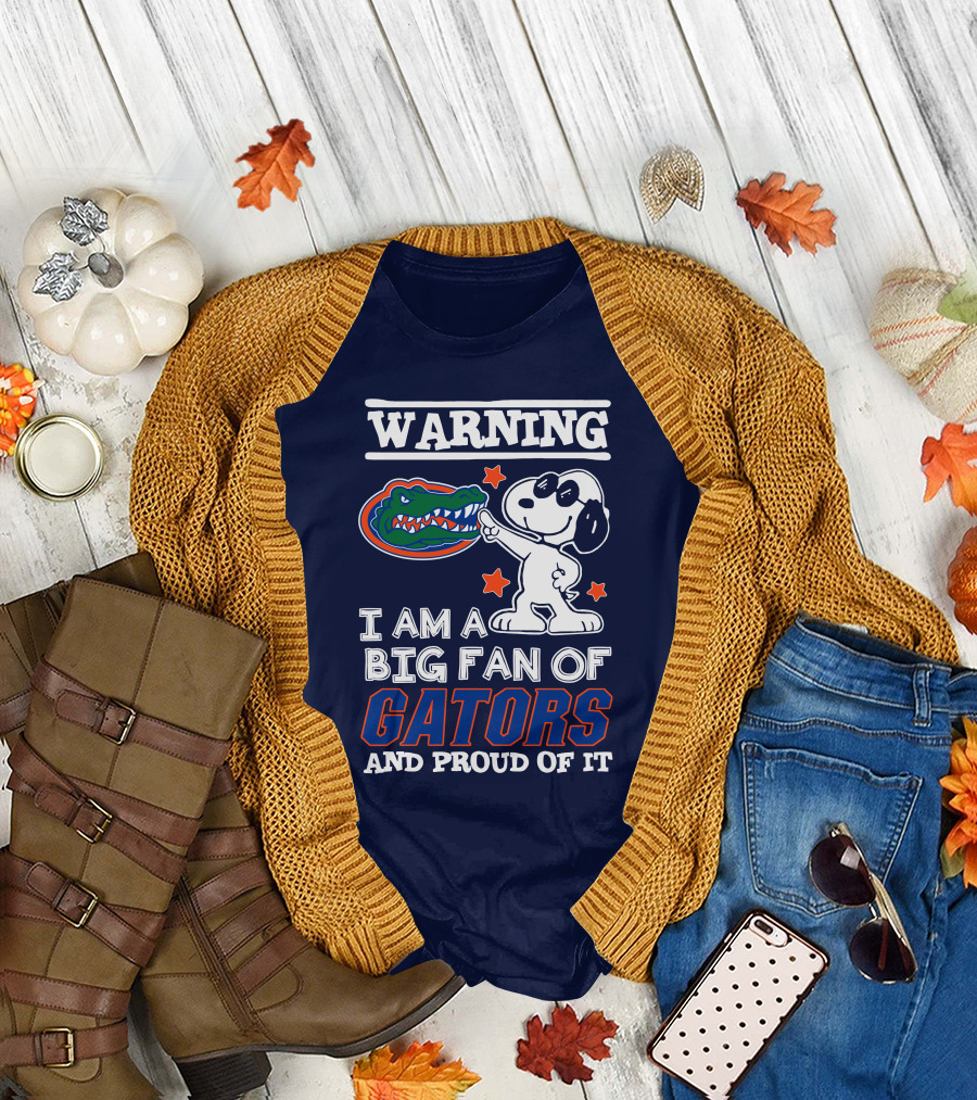 Warning I Am A Big Fan Of Gators And Proud Of It T-Shirt