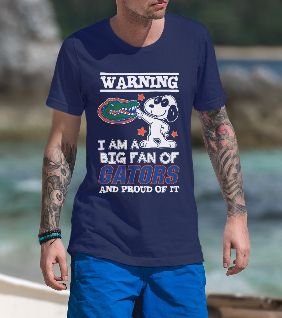 Warning I Am A Big Fan Of Gators And Proud Of It T-Shirt