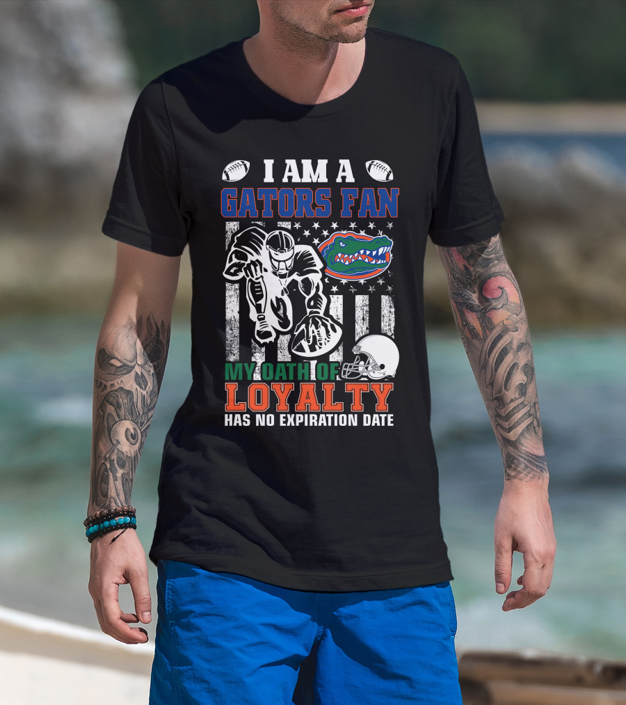 I Am A Gators Fan My Oath Of Loyalty Has No Expiration Date Florida Gators Football Player Helmet Footballs Stars Stripes T-Shirt
