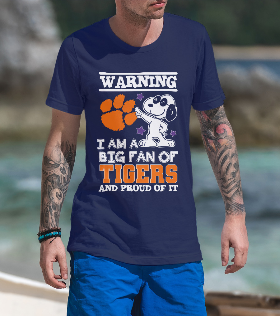 Warning I Am A Big Fan Of Tigers And Proud Of It T-Shirt