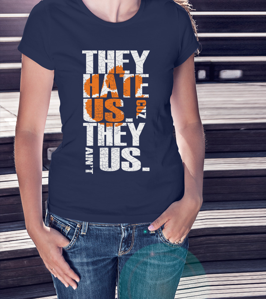 They Hate Us Cuz They Ain't Us Clemson Tigers T-Shirt