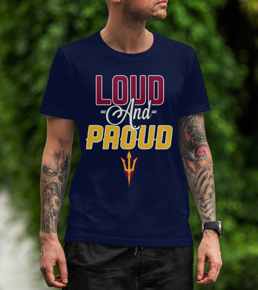Loud And Proud Arizona State Sun Devils T-Shirt