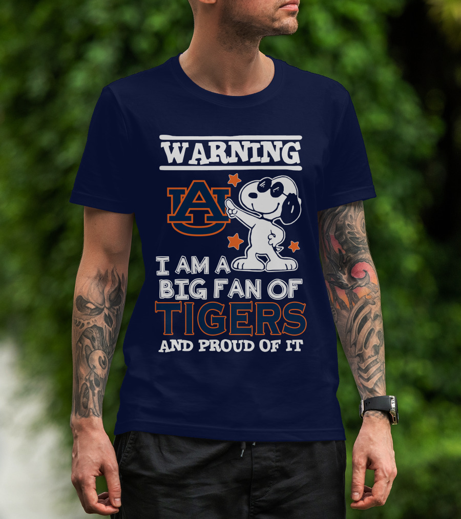 Warning Auburn I Am A Big Fan Of Tigers And Proud Of It T-Shirt