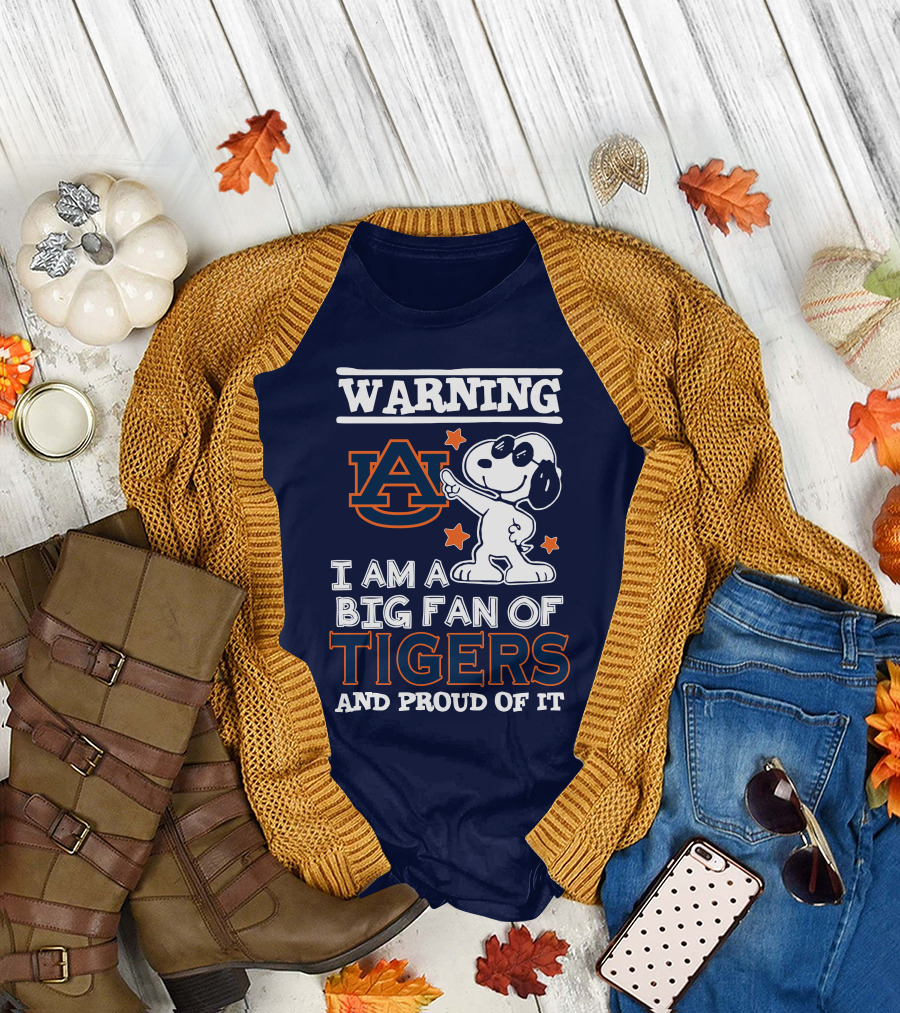 Warning Auburn I Am A Big Fan Of Tigers And Proud Of It T-Shirt