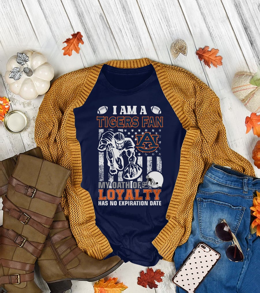 I Am A Tigers Fan Auburn My Oath Of Loyalty Has No Expiration Date T-Shirt