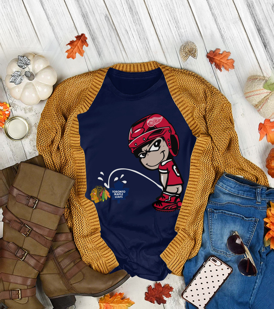 Detroit Redwings Rivalry Humor With Chicago Blackhawks And Toronto Maple Leafs T-Shirt