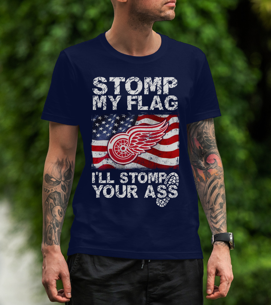 Stomp My Flag Detroit Redwings American Flag T-Shirt