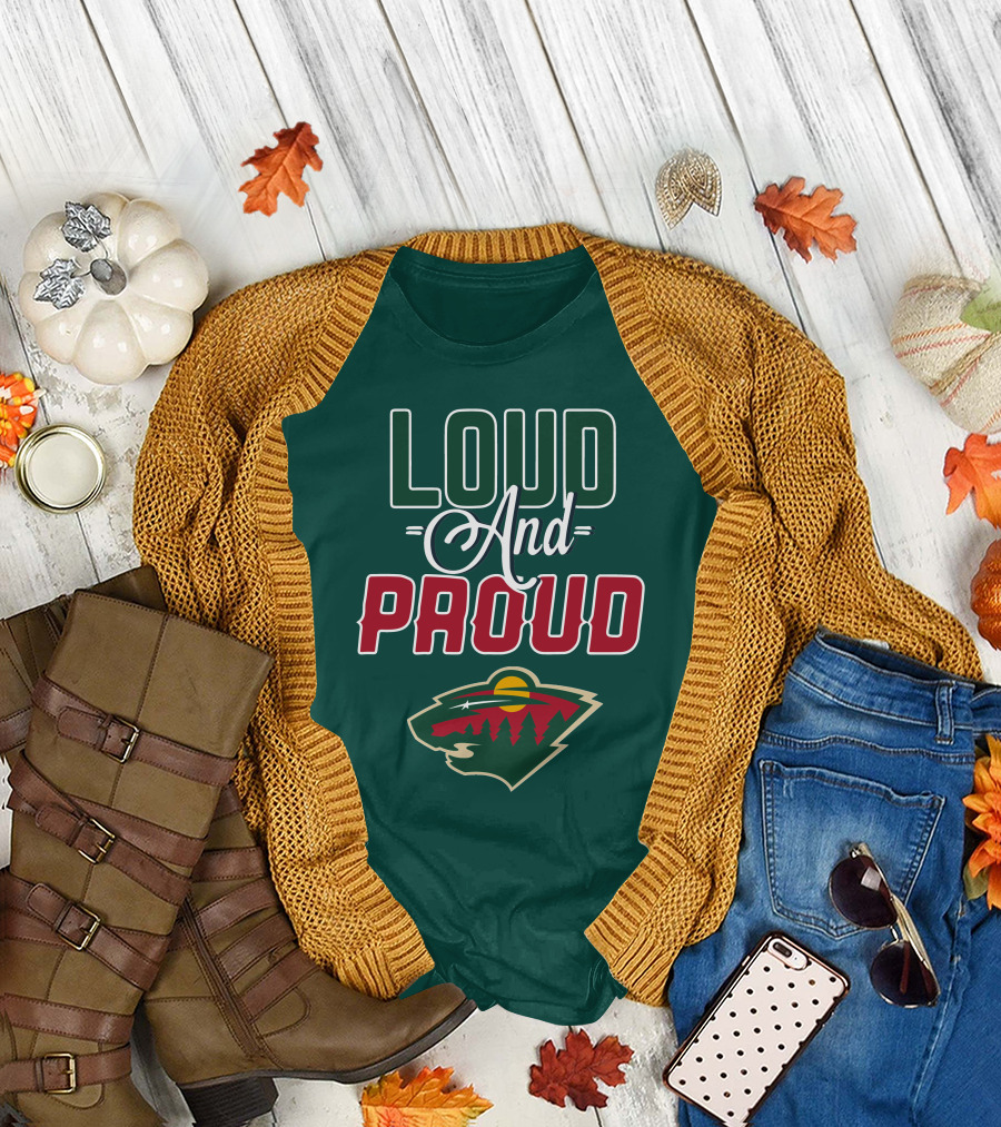 Loud And Proud Minnesota Wild T-Shirt