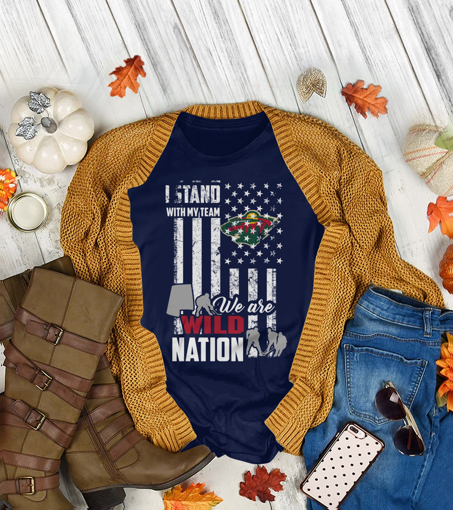 I Stand With My Team We Are Minnesota Wild Nation T-Shirt