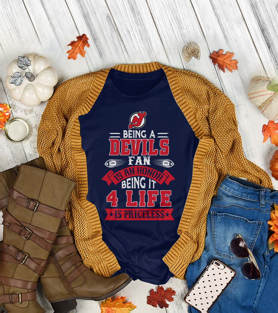 New Jersey Devils Being A Devils Fan Is An Honor Being It 4 Life Is Priceless T-Shirt