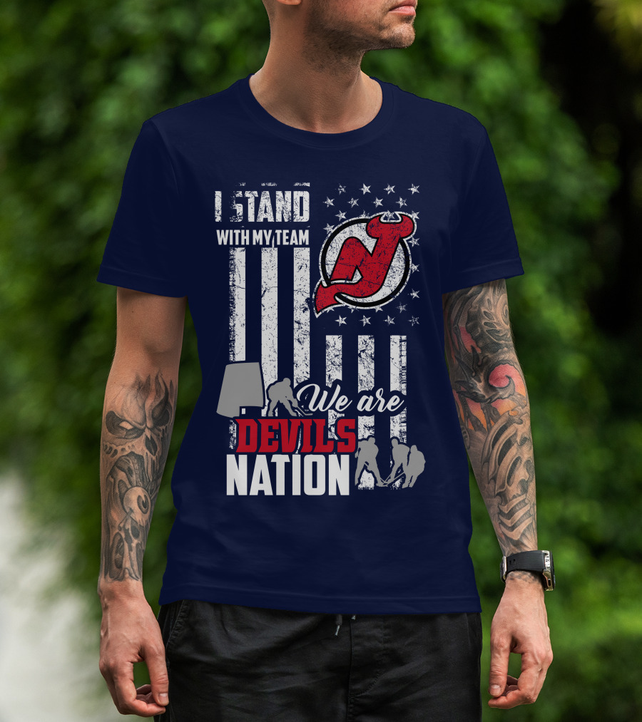 I Stand With My Team We Are New Jersey Devils Nation T-Shirt
