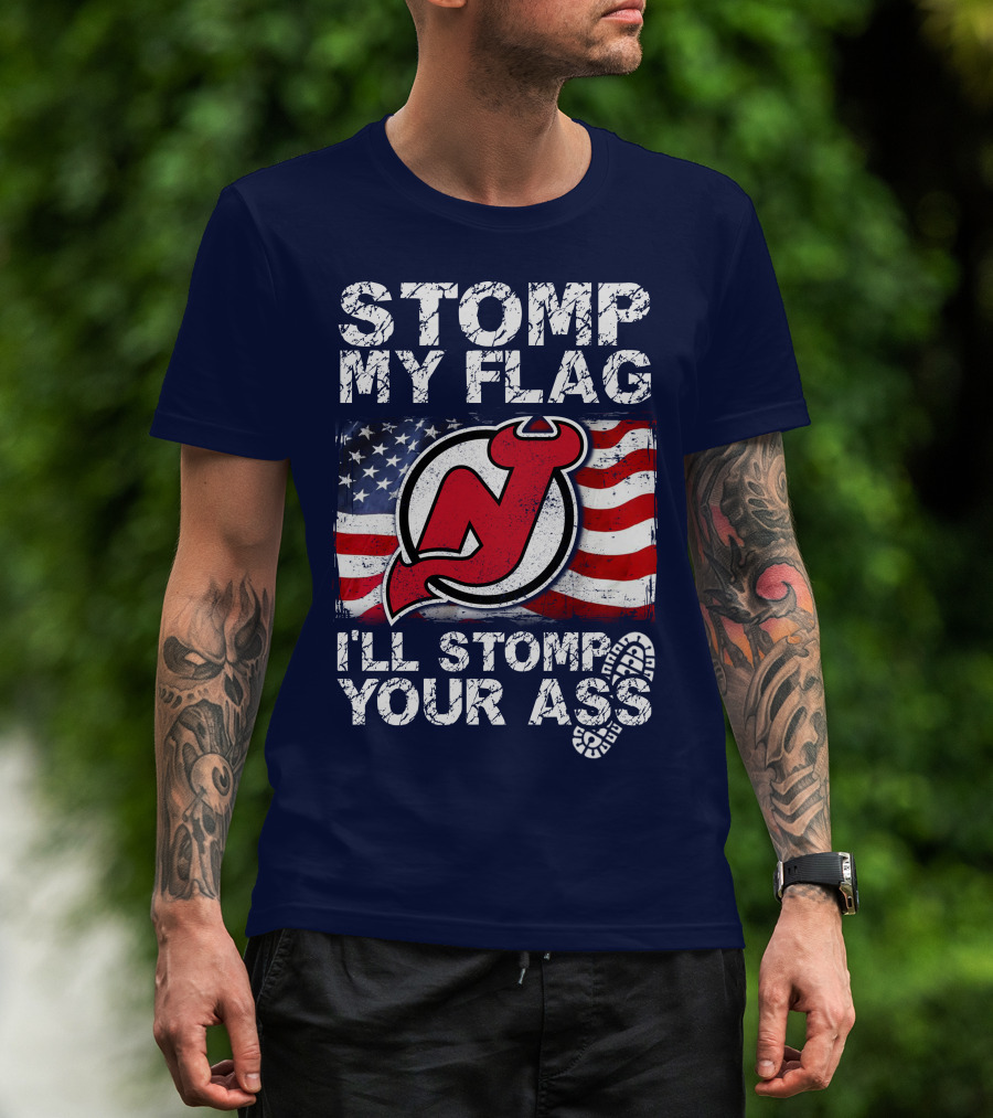 Stomp My Flag New Jersey Devils I'll Stomp Your Ass T-Shirt