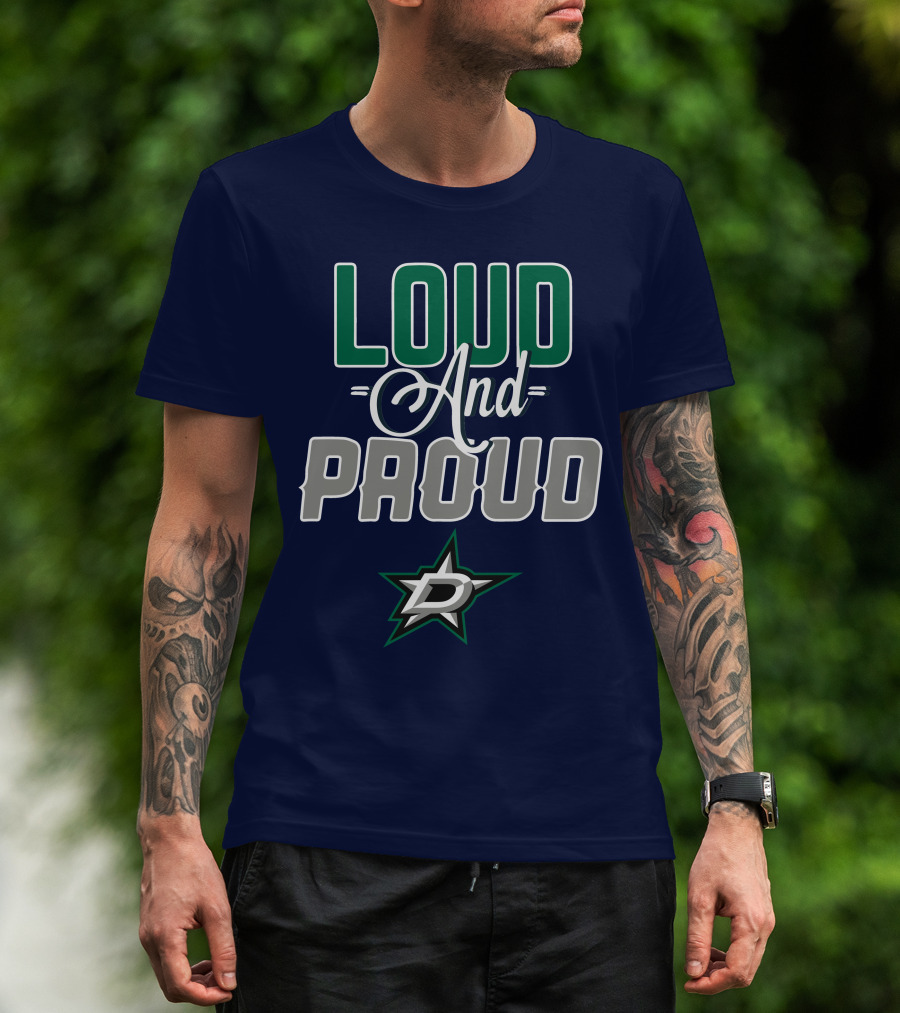 Louд And Proud Dallas Stars T-Shirt