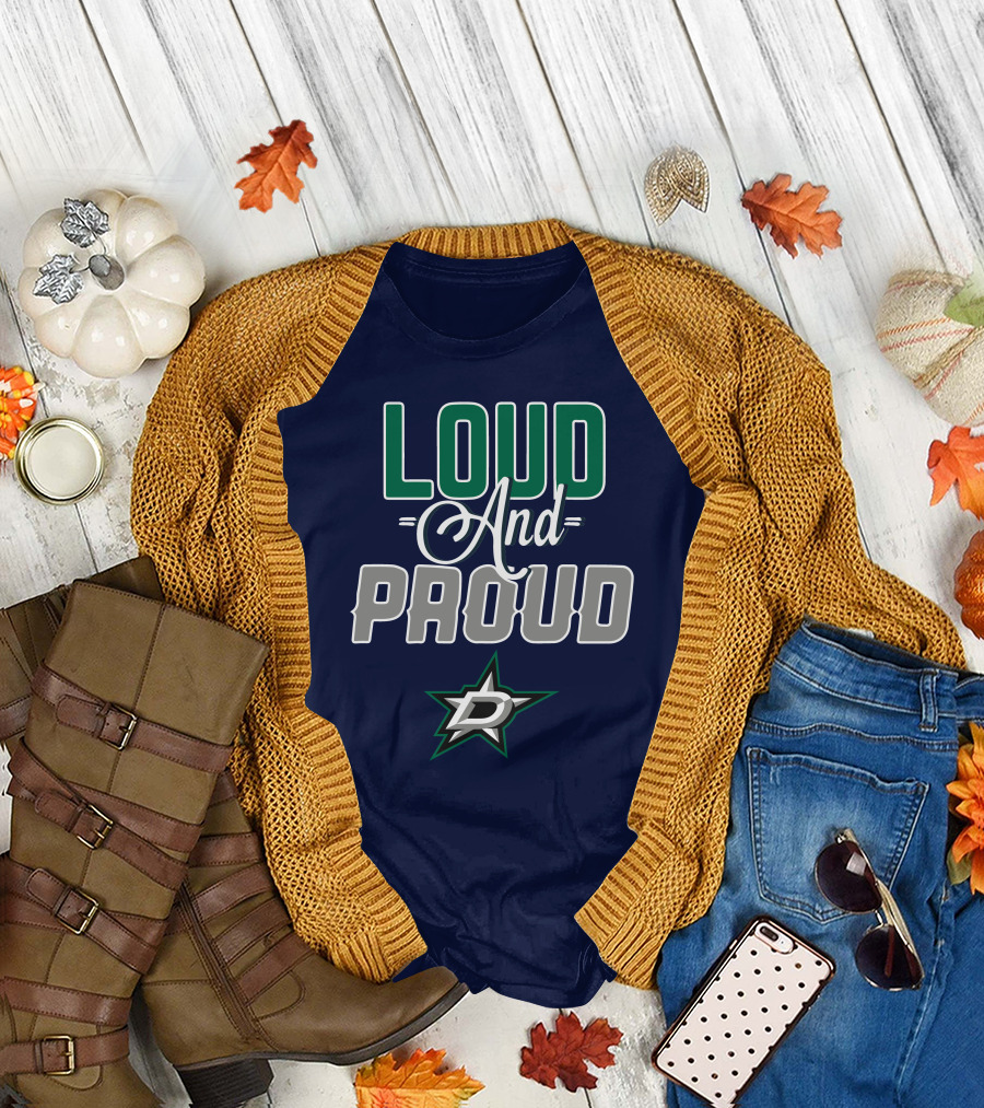 Louд And Proud Dallas Stars T-Shirt