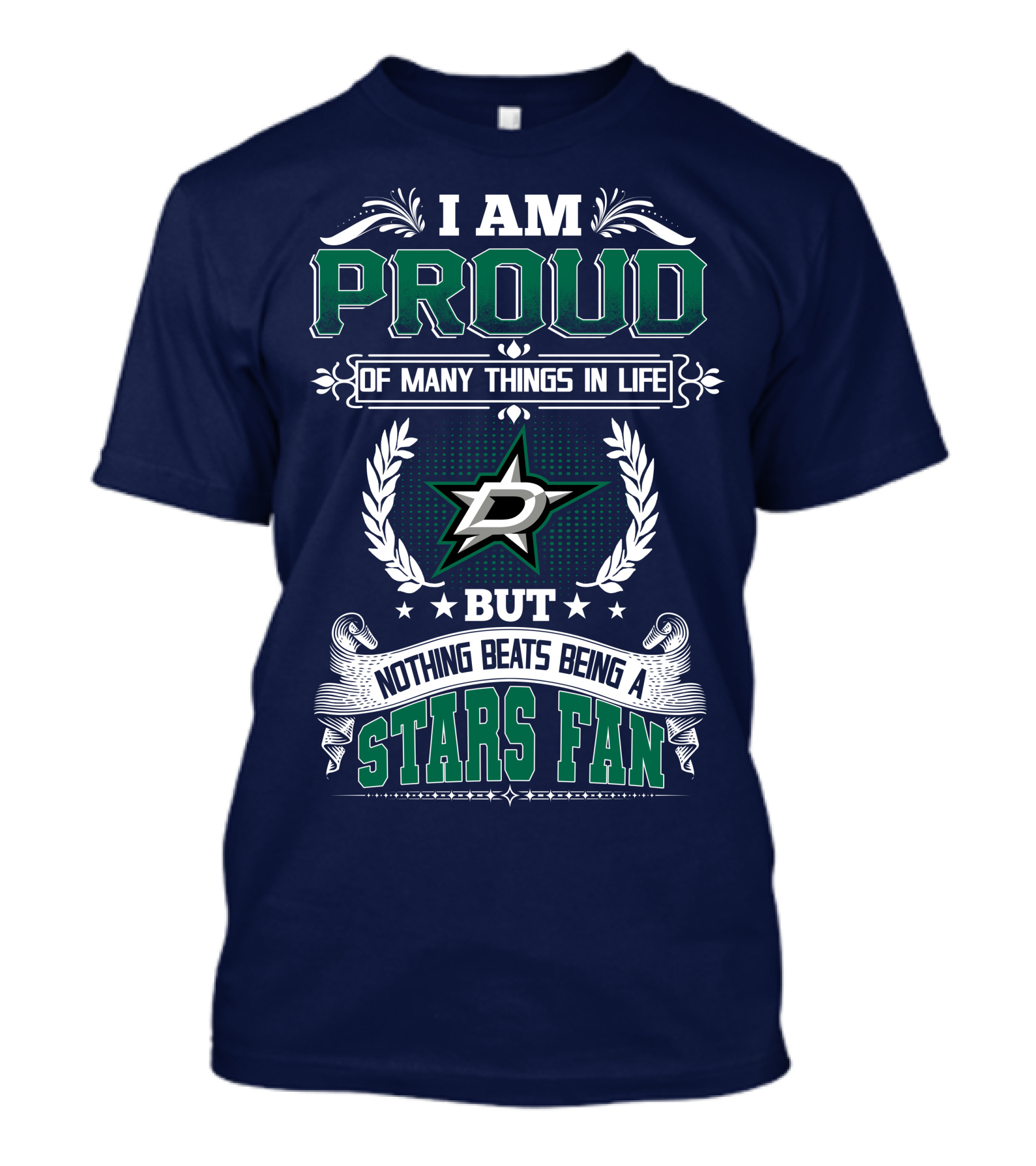I Am Proud Of Many Things In Life But Nothing Beats Being A Stars Fan T-Shirt