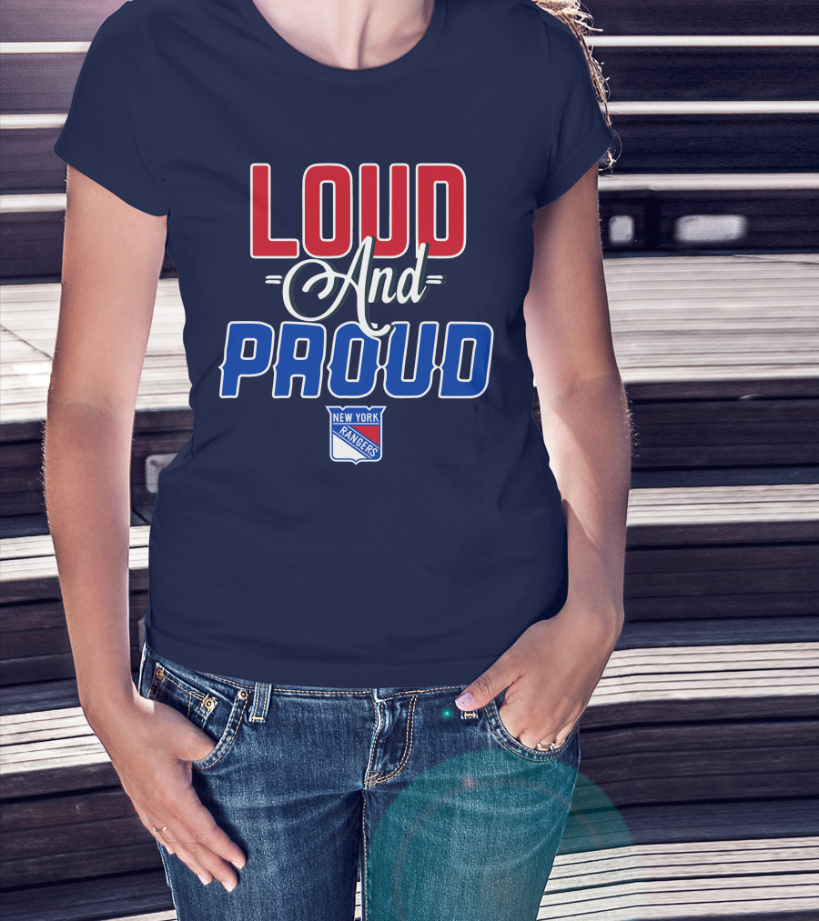 Loud And Proud New York Rangers T-Shirt