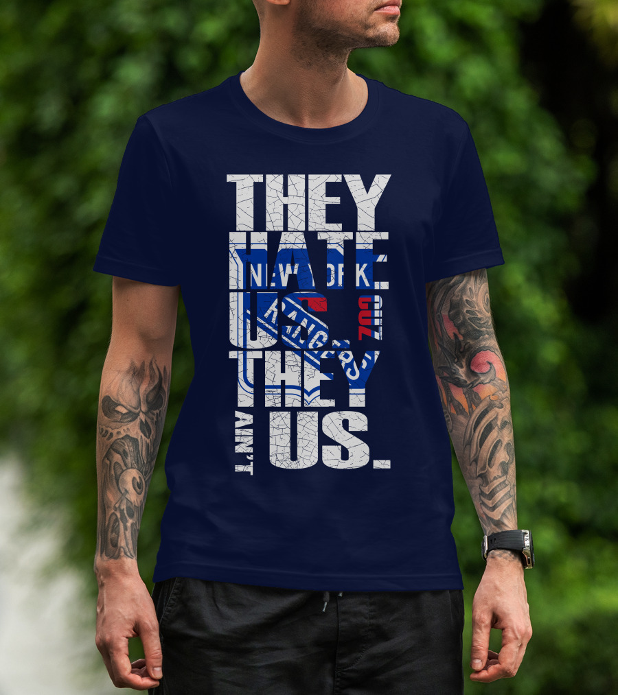 New York Rangers They Hate Us They Ain't Us T-Shirt