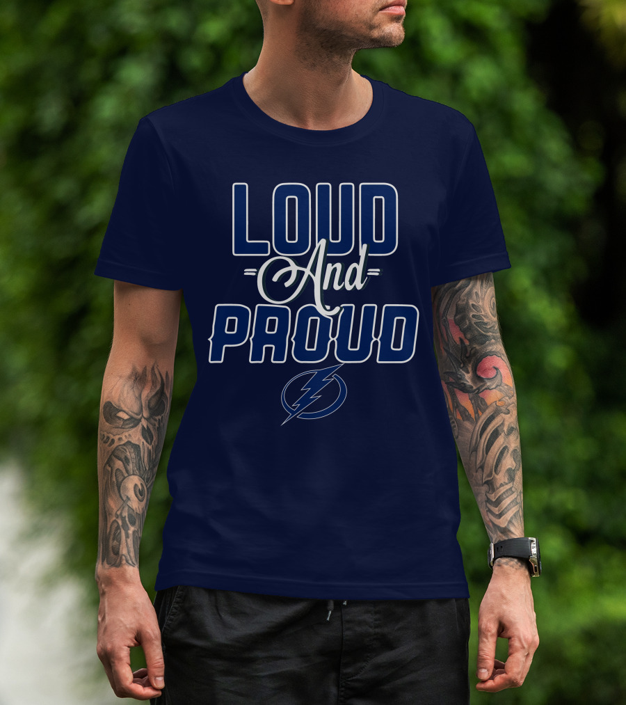 Loud And Proud Tampa Bay Lightning T-Shirt