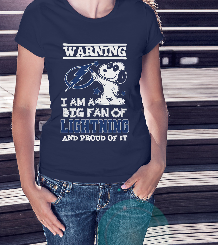 Warning I Am A Big Fan Of Tampa Bay Lightning And Proud Of It T-Shirt