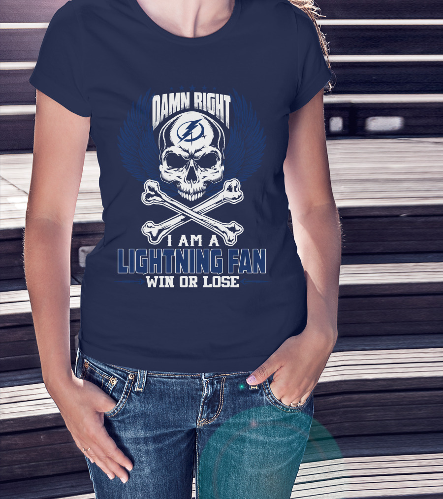 Damn Right I Am A Lightning Fan Win Or Lose Tampa Bay Lightning T-Shirt
