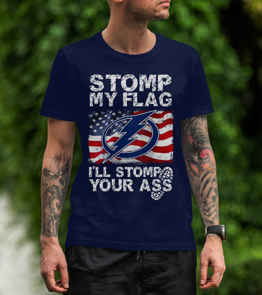 Tampa Bay Lightning Stomp My Flag I'll Stomp Your Ass T-Shirt