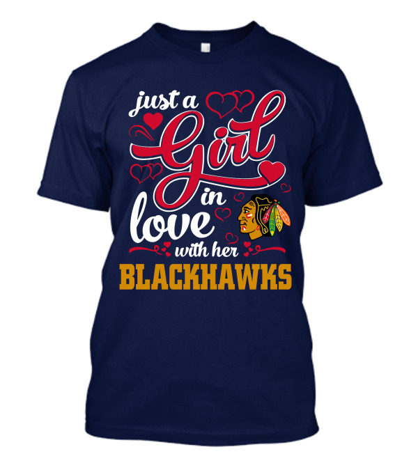 Just A Girl In Love With Her Chicago Blackhawks T-Shirt