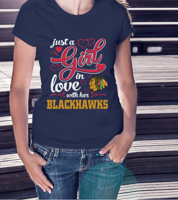Just A Girl In Love With Her Chicago Blackhawks T-Shirt
