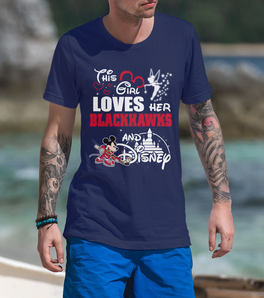 This Girl Loves Her Blackhawks And Disney T-Shirt