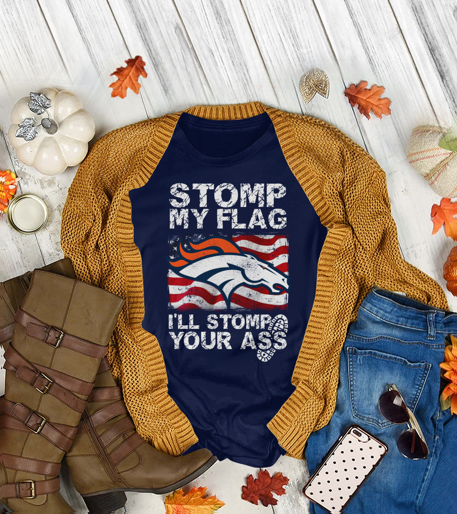 Stomp My Flag Denver Broncos American Pride T-Shirt