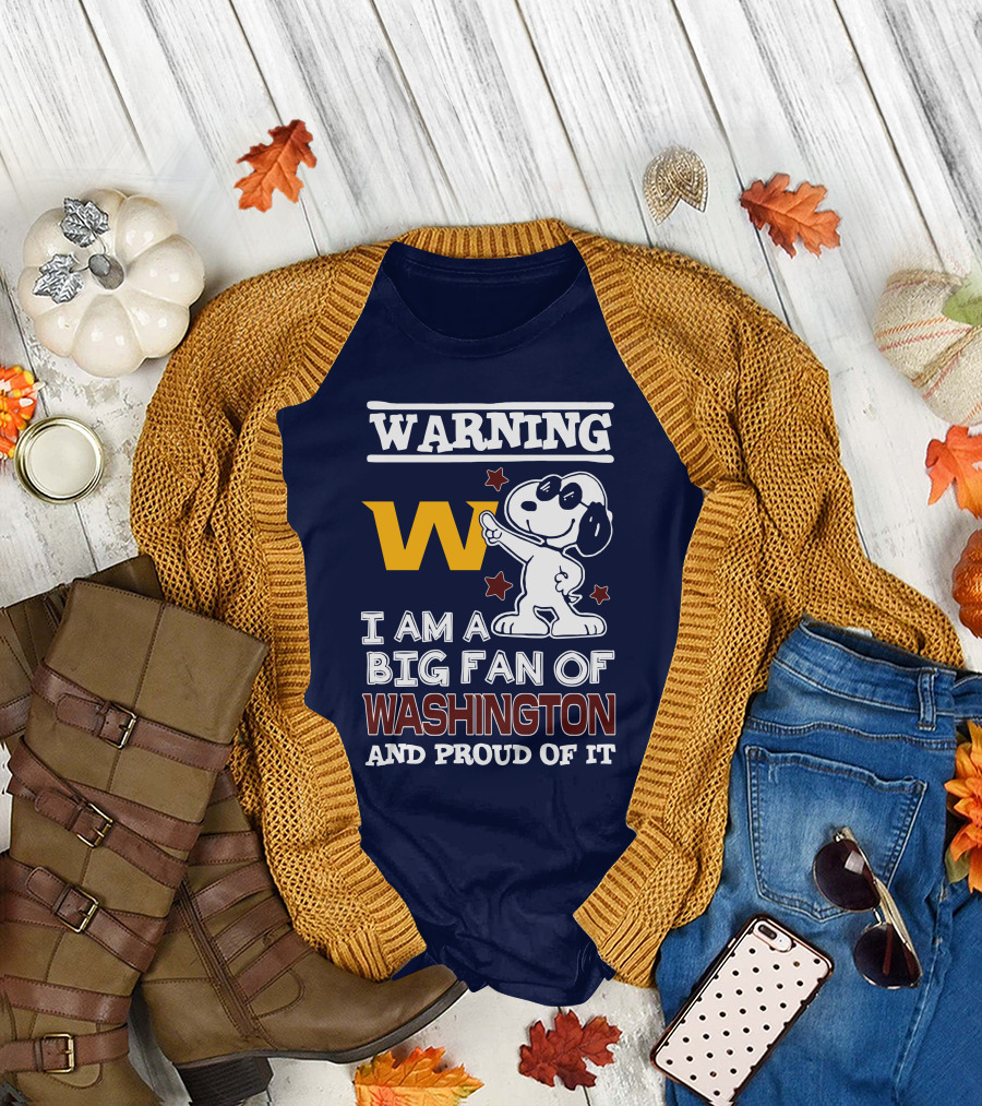 Warning W I Am A Big Fan Of Washington And Proud Of It T-Shirt