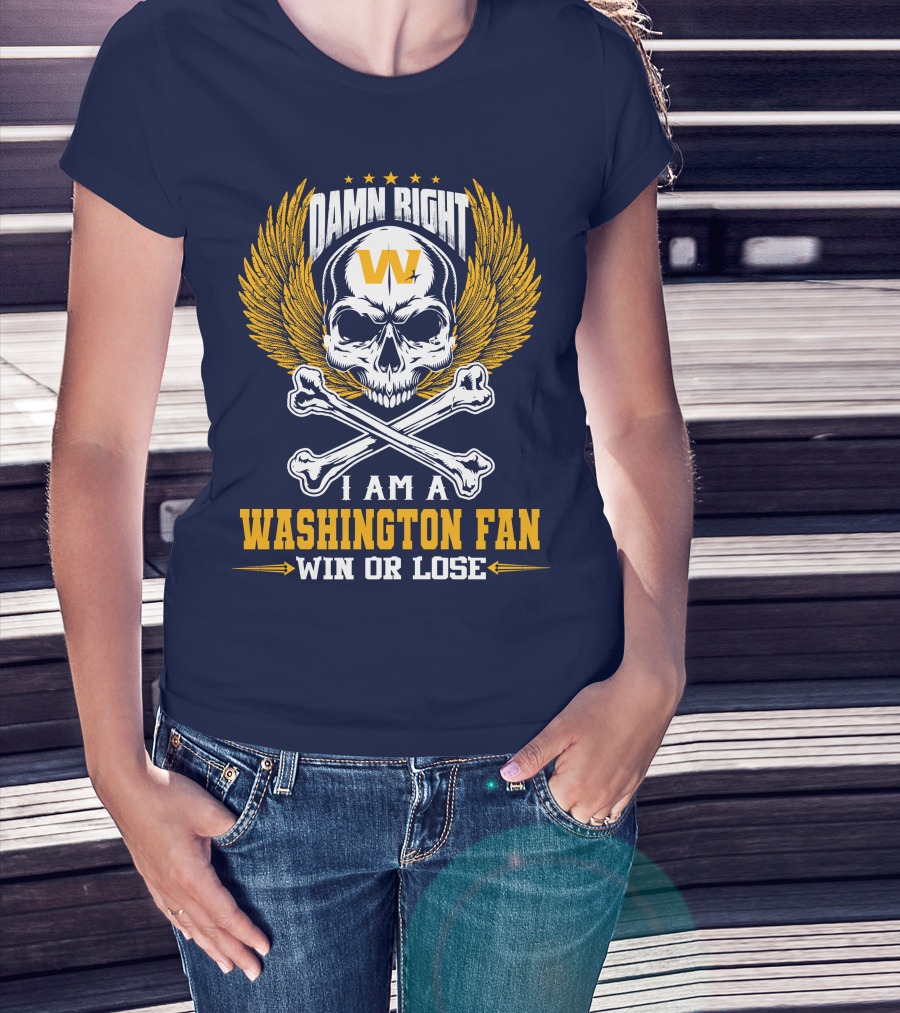 Damn Right I Am A Washington Fan Win Or Lose Skull Wings T-Shirt