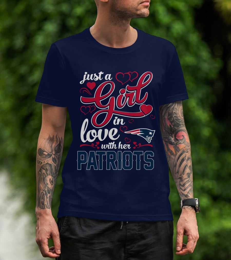 Just A Girl In Love With Her New England Patriots T-Shirt