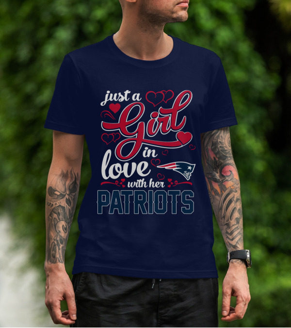 Just A Girl In Love With Her New England Patriots T-Shirt