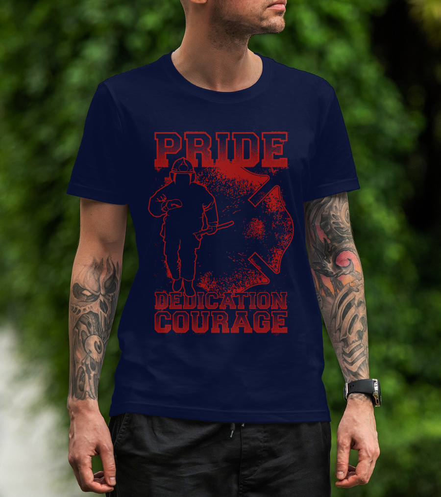 Pride Dedication Courage Firefighter T-Shirt